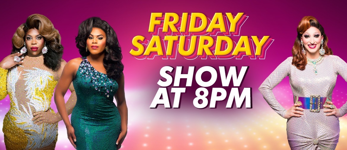 Friday and Saturday Shows at 8pm